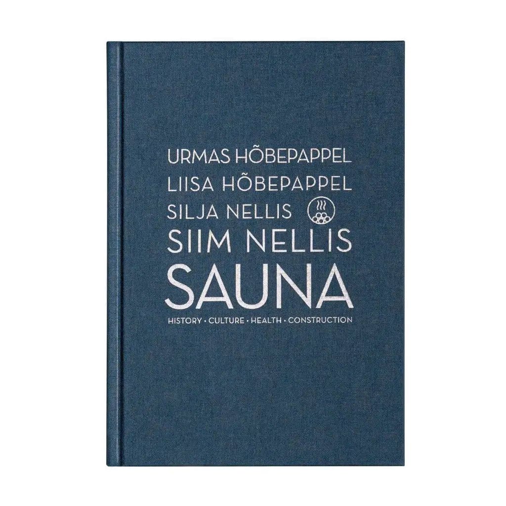 SAUNA: History, Culture, Health, Construction